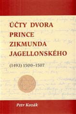 Účty dvora princa Žigmunda Jagelovského - Petr Kozák