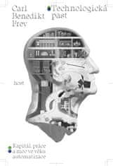 Technologická pasca - Kapitál, práca a moc vo veku automatizácie