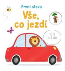 Všetko, čo jazdí - Prvé slová