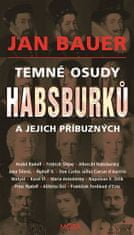 Temné osudy Habsburgovcov a ich príbuzných