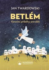 Betlehem - Vianočné príbehy pre deti