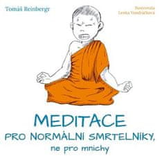 Meditácia pre normálnych smrteľníkov, nie pre mníchov