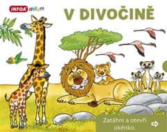 V Divočine - Zatiahni a otvor okienko