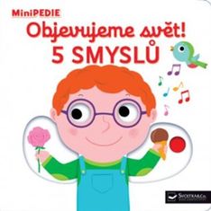 MiniPÉDIA Objavujeme svet! 5 zmyslov