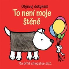 Objavuj dotykom - To nie je moje šteňa