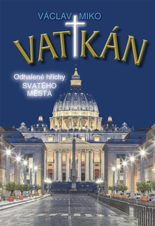 Vatikán - Odhalené hriechy Svätého mesta