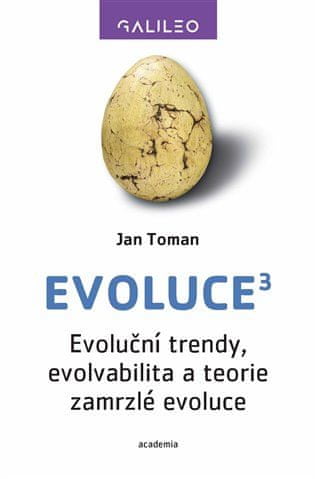 Academia Evoluce3 - Evolučné trendy, evolvabilita a teória zamrznutej evolúcie