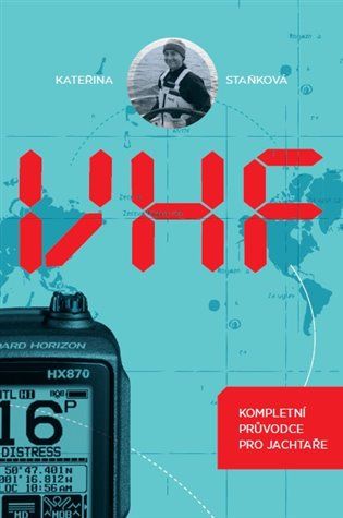 VHF - Kompletný sprievodca pre jachtárov