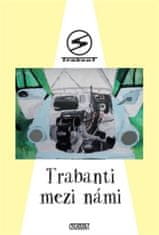 Trabanti medzi nami