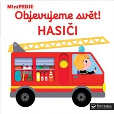 Svojtka MiniPÉDIA Objavujeme svet! Hasiči