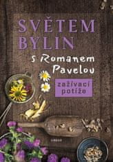 Svetom bylín s Romanom Pavelom - Zažívacie problémy