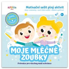 Moje mliečne zúbky - Motivačný zošit plný aktivít