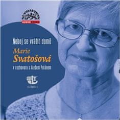 Neboj sa vrátiť domov - Mária Svätošová v rozhovore s Alešom Palánom - CD