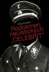 Rodokmeň nacistických "CELEBRIT"