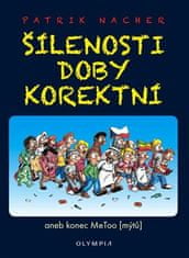 Šialenosti doby korektnej alebo koniec MeToo (mýtov)