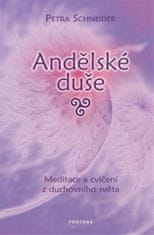 Anjelské duše Meditácia a cvičenie z ducho