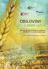 Obilniny v ľudskej výžive - Stručné zhrnutie poznatkov so zvýšeným zameraním na problematiku lepku