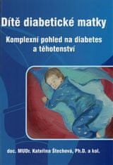 Dieťa diabetickej matky - Komplexný pohľad na diabetes a tehotenstvo