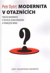 Host Modernita v otáznikoch - Tekutá modernita v textoch Jeana Rouauda a Françoisa Bona