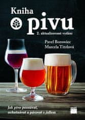 Kniha o pive - Ako pivo poznávať, ochutnávať a párovať s jedlom