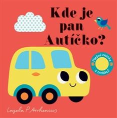 Kde je pán Autíčko? Plstené okienka a zrkadlo!