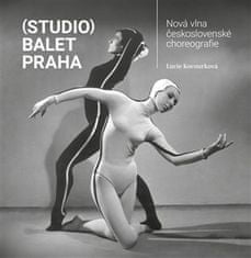 (Studio) Balet Praha / Nová vlna československej choreografie