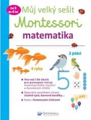 Svojtka Môj veľký zošit Montessori - Matematika 3 až 6 rokov