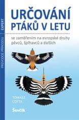 Určovanie vtákov v lete so zameraním na európske druhy spevákov, šplhavcov a ďalších