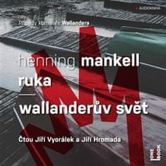Ruka / Wallanderov svet - CDmp3 (Číta Jiří Vyorálek a Jiří Hromada)
