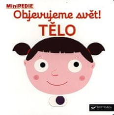 MiniPÉDIA Objavujeme svet! Telo