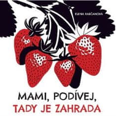 Mami, pozri, tu je záhrada