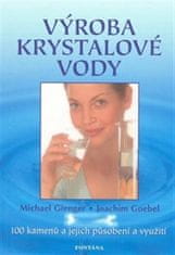 Výroba kryštálovej vody - Joachim Goebel