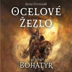 Bohatier I - Oceľové žezlo - Juraj Červenák 2x CD