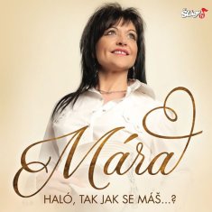 Mara - Halo tak ako sa máš - CD