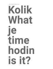 Koľko je hodín? / What time is it?