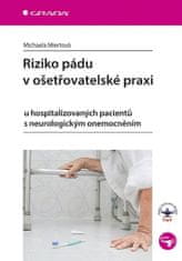 Grada Riziko pádu v ošetrovateľskej praxi u hospitalizovaných pacientov s neurologickým ochorením