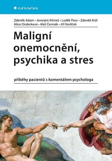 Grada Malígne ochorenie, psychika a stres - príbehy pacientov s komentárom psychológa