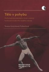 Telo v pohybe - Performativita sokolského hnutia v období formovania moderného českého národa