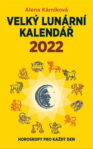 Veľký lunárny kalendár 2022 - Alena Kárníková