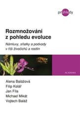 Academia Rozmnožovanie z pohľadu evolúcie - Pytačky, sobáše a podvody v ríši živočíchov a rastlín