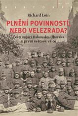 Academia Plnenie povinností, alebo velezrada? - Českí vojaci Rakúsko-Uhorska v prvej svetovej vojne