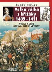 Epocha Veľká vojna s križiakmi 1409-1411 - Svetlá a tiene grunvaldského víťazstva