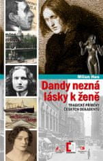 Epocha Dandy nepozná lásky k žene - Tragické príbehy z českej dekadencie