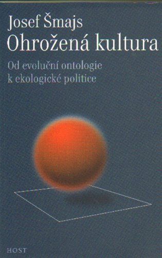 Host Ohrozená kultúra - Od evolučnej ontológie k ekologickej politike