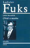 Ladislav Fuks - Tvár a maska