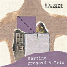 Holobyt - Martina Trchová CD
