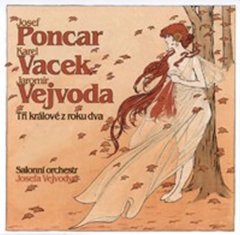 Poncar/Vejvoda/Vacek - Traja králi z roku dva - CD