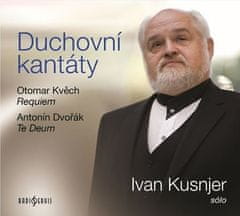 Duchovné kantáty: Sólo Ivan Kusnjer (Otomar Kvech, Antonín Dvořák) - CDmp3