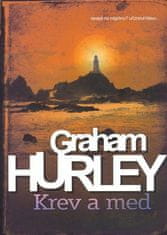 Krv a med - Graham Hurley