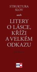 Krigl Štruktúra slov alebo Litery o láske, kríži a veľkom odkaze